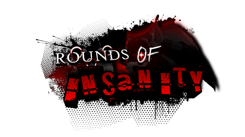File:Rounds of insanity png.png
